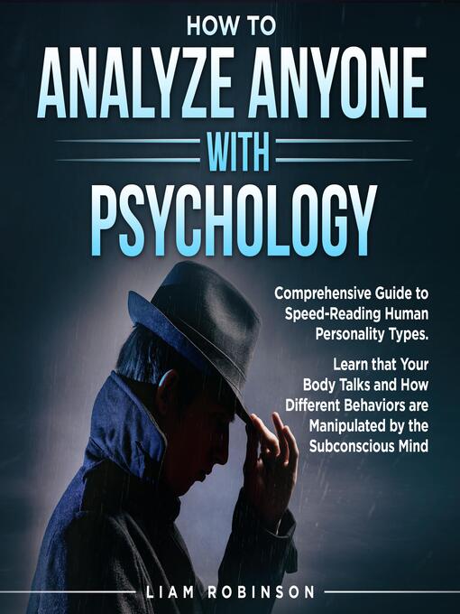 Title details for HOW TO ANALYZE ANYONE WITH PSYCHOLOGY by LIAM ROBINSON - Available